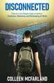 Disconnected: How to Deliver Realness, Meaning, and Belonging at Work by Colleen McFarland 9781641374828