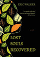 Lost Souls Recovered by Eric Walker 9781611534962