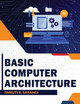 Basic Computer Architecture by Smruti R Sarangi 9781636403038