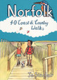 Norfolk: 40 Coast and Country Walks by Jo Sinclair