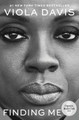 Finding Me: A Memoir by Viola Davis