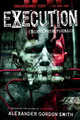 Execution by Alexander Gordon Smith 9781250029423
