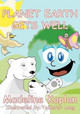 Planet Earth Gets Well by Madeline Kaplan 9781419689864