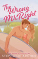 The Wrong Mr. Right by Stephanie Archer 9781739043148