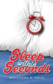Sleep Within Seconds by Mahendra R Patel 9781945497513