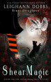 Shear Magic by Leighann Dobbs 9781946944573