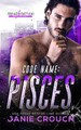 Code Name Pisces: Pisces (3rd Person POV Edition) by Janie Crouch 9781950802456
