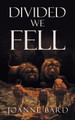 Divided We Fell by Joanne Bard 9781961438347