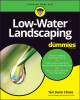 Low–Water Landscaping For Dummies by T Chace