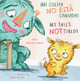 ¡Mi colita no esta cansada!/My Tail’s NOT Tired! by Jana Novotny-Hunter 9781786286437
