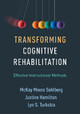 Transforming Cognitive Rehabilitation: Effective Instructional Methods McKay Moore Sohlberg 9781462550876