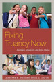 Fixing Truancy Now: Inviting Students Back to Class by Jonathan Shute 9781475810059