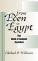From Eden to Egypt by Michael S Williams 9781498246903