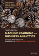 Machine Learning for Business Analytics – Concepts, Techniques, and Applications with Analytic Solver Data Mining, Fourth Edition by Shmueli