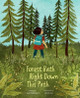Forest Bath Right Down This Path Lisa Robinson 9781683649984