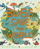 Bugs Save the World QU Lan 9781526313867