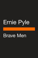 Brave Men by Ernie Pyle