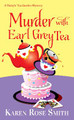 Murder with Earl Grey Tea by Karen Rose Smith