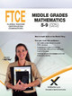 2017 FTCE Middle Grades Math 5-9 (025) by Sharon A Wynne 9781607874539