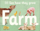 See How They Grow Farm by DK