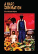 A Hard Summation by Afaa Michael Weaver 9781941604007
