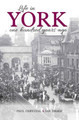 Life in York: One hundred years ago by Paul Chrystal