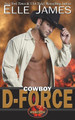 Cowboy D-Force by Elle James 9781626951563