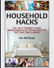 Household Hacks: 150+ Do It Yourself Home Improvement & DIY Household Tips That Save Time & Money by Ace McCloud 9781640480438