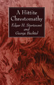 A Hittite Chrestomathy by Edgar H Sturtevant 9781725280175