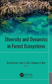Diversity and Dynamics in Forest Ecosystems by Munesh Kumar 9781774638743