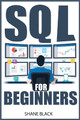 SQL For Beginners by Shane Black 9783986533199