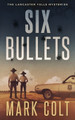 Six Bullets by Mark Colt 9781777320706