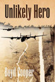 Unlikely Hero by Boyd Cooper 9781436322478