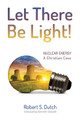 Let There Be Light! by Robert S Dutch 9781498291514