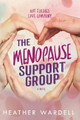 The Menopause Support Group by Heather Wardell 9781988016078