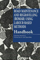 Road Maintenance and Regravelling (ROMAR) Using Labour-Based Methods: Workbook by Claes-Axel Andersson 9781853393488