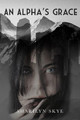 An Alpha's Grace by Sharilyn Skye 9781736133736