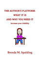 The Author's Platform: What It Is and Why You Need It by Brenda M Spalding 9781736378984