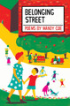 Belonging Street: Poems by Mandy Coe