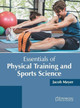 Essentials of Physical Training and Sports Science by Jacob Meyer 9781682865644