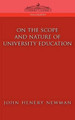 On the Scope of University Education by Cardinal John Henry Newman 9781596052109