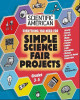 Scientific American, Simple Science Fair Projects, Grades 3-5 by Bob Friedhoffer 9781596875753