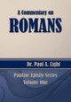 A Commentary on Romans by Paul a Light 9781630730536