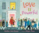 Love Is Powerful by Heather Dean Brewer