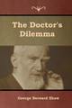 The Doctor's Dilemma by George Bernard Shaw 9781644392034