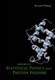 Lectures On Statistical Physics And Protein Folding Kerson Huang (Massachusetts Inst Of Tech, Usa) 9789812561503