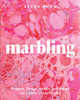 Marbling: Projects, Design Ideas and Techniques for a More Colourful Life by Zeena Shah
