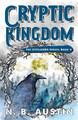Cryptic Kingdom by N B Austin 9781946990075
