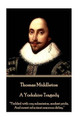 Thomas Middleton - A Yorkshire Tragedy: &quot;Yielded with Coy Submission, Modest Pride, and Sweet Reluctant Amorous Delay.&quot; by Thomas Middleton 9781785438905