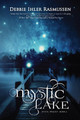 Mystic Lake by Debbie Ihler Rasmussen 9781733464505